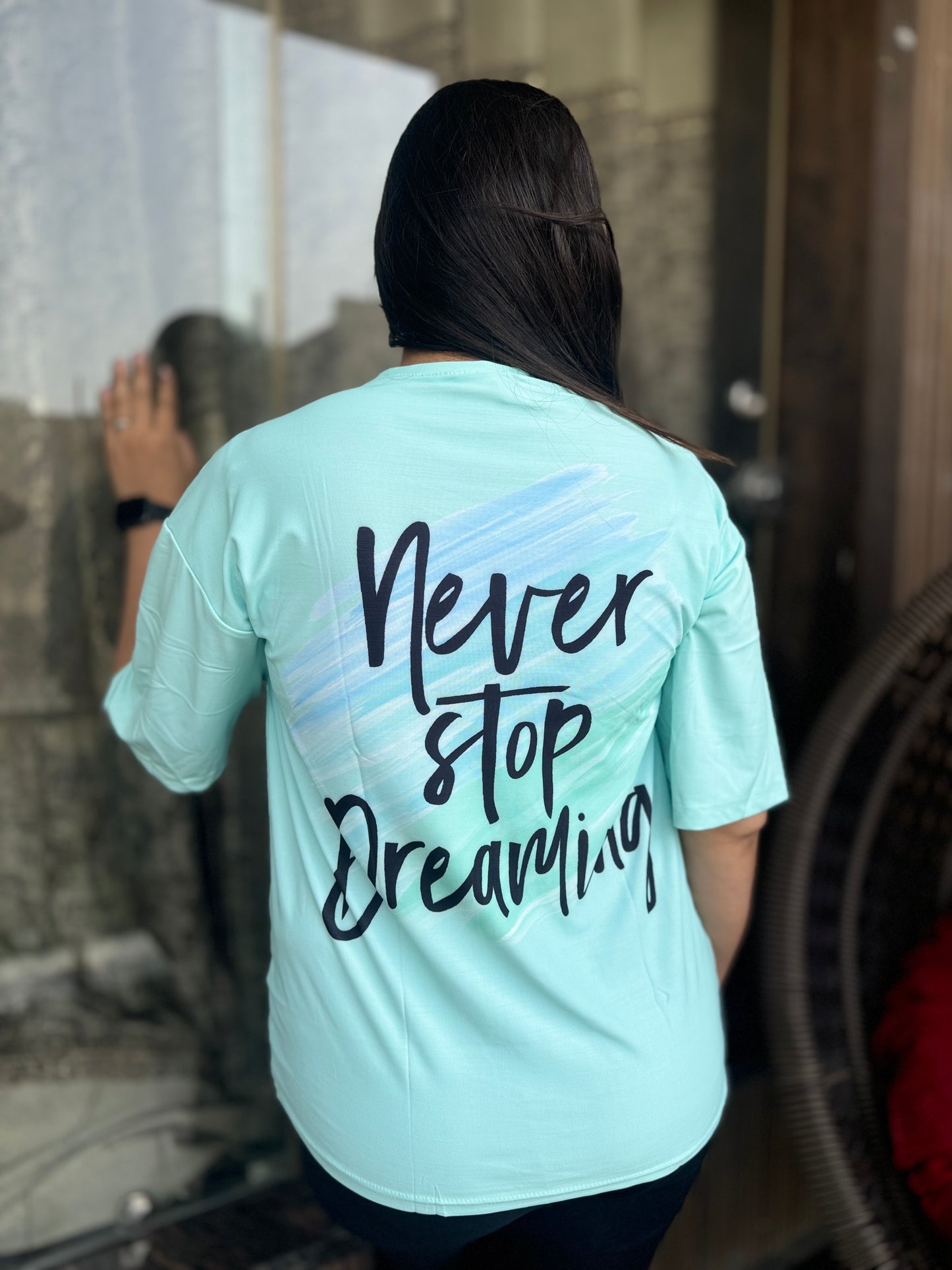 Baggie TShirt Never Stop Dreaming Print (T-008)